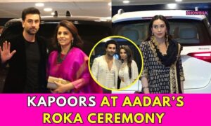 Ranbir Kapoor, Karisma Kapoor, Neetu Kapoor &amp; Others Join Aadar Jain’s Roka Festivities